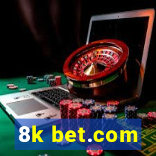 8k bet.com