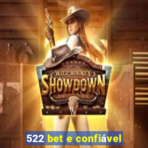 522 bet e confiável