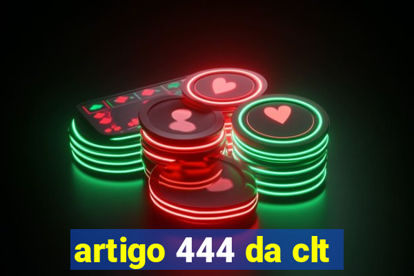 artigo 444 da clt