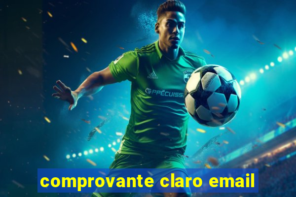 comprovante claro email