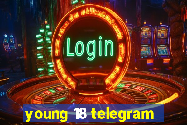 young 18 telegram