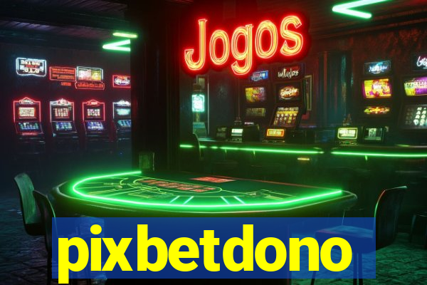 pixbetdono