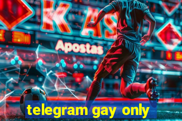 telegram gay only