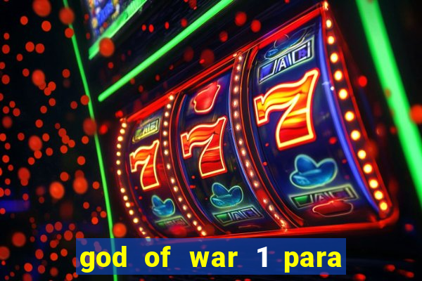 god of war 1 para pc sem emulador