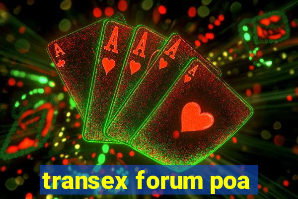 transex forum poa