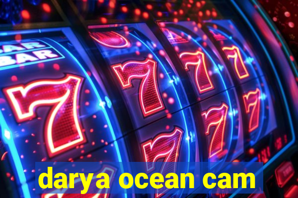 darya ocean cam