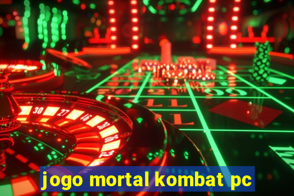 jogo mortal kombat pc