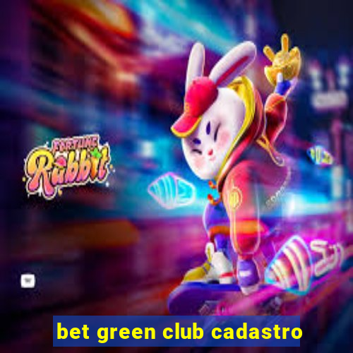 bet green club cadastro