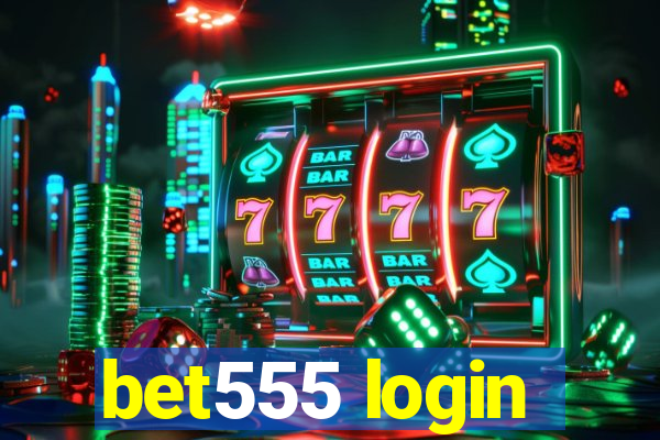 bet555 login