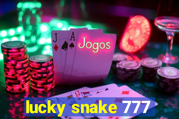 lucky snake 777