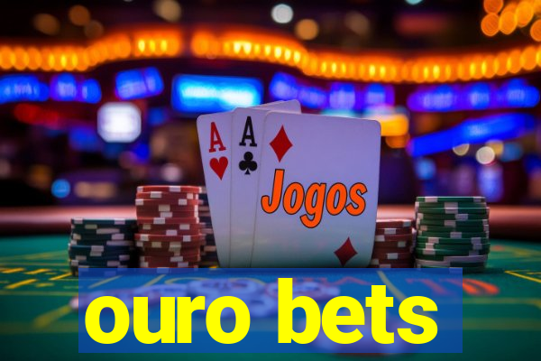 ouro bets