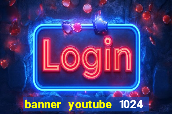 banner youtube 1024 x 576