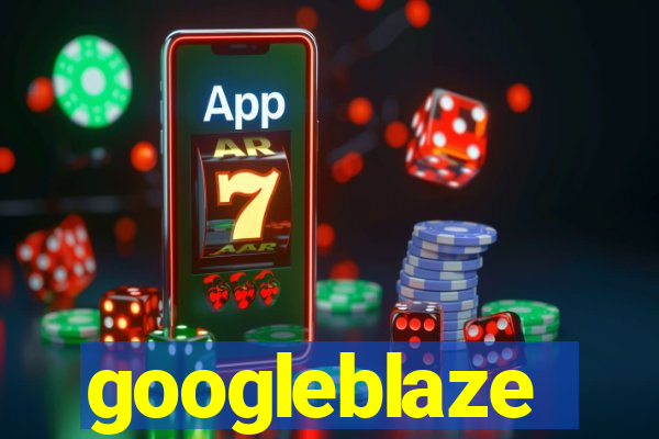 googleblaze