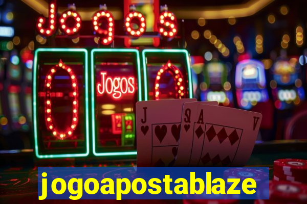 jogoapostablaze