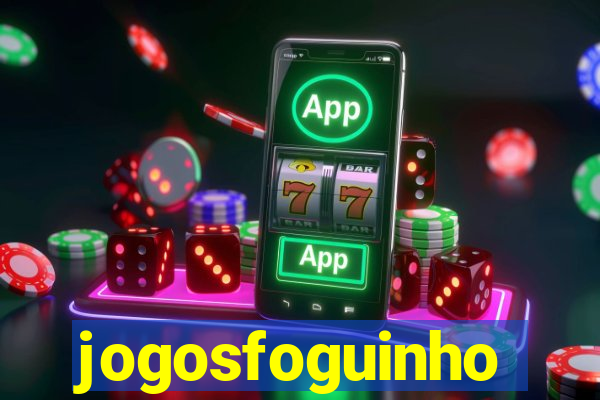 jogosfoguinho