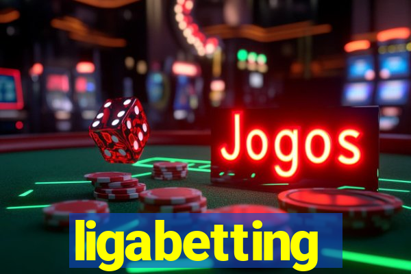 ligabetting