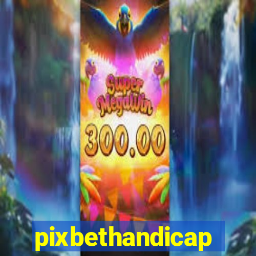 pixbethandicap