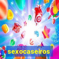 sexocaseiros