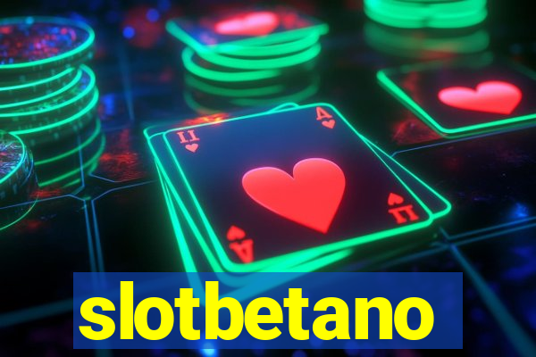 slotbetano